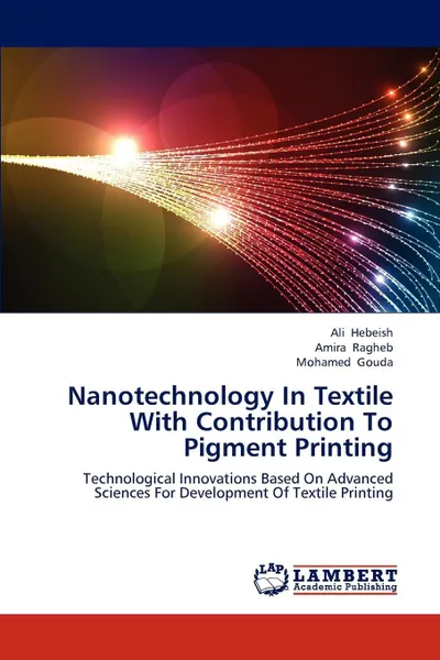 Обложка книги Nanotechnology in Textile with Contribution to Pigment Printing, Hebeish Ali, Ragheb Amira, Gouda Mohamed