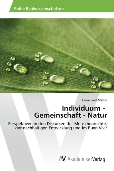 Обложка книги Individuum - Gemeinschaft - Natur, Martin Laura Berit