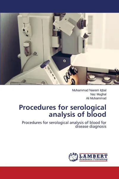 Обложка книги Procedures for serological analysis of blood, Iqbal Muhammad Naeem, Mughal Naz, Muhammad Ali