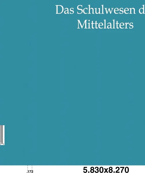 Обложка книги Das Schulwesen Des Mittelalters, Heinrich Heppe