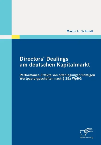 Обложка книги Directors' Dealings am deutschen Kapitalmarkt, Martin H. Schmidt