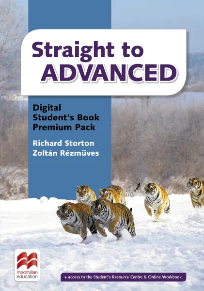 Обложка книги Straight to Advanced: Digital Stugent's Book Premium Pack, Richard Storton, Zoltan Rezmuves