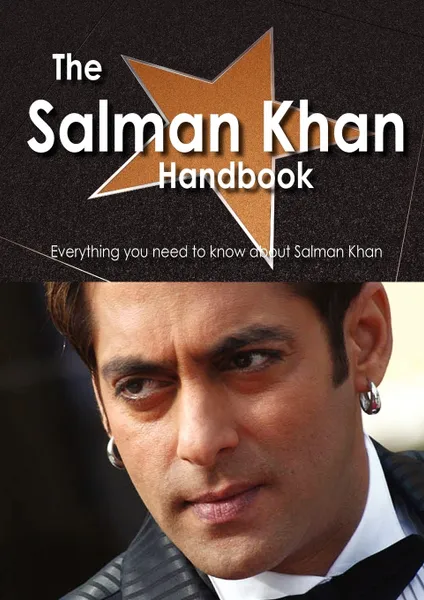 Обложка книги The Salman Khan Handbook - Everything You Need to Know about Salman Khan, Emily Smith