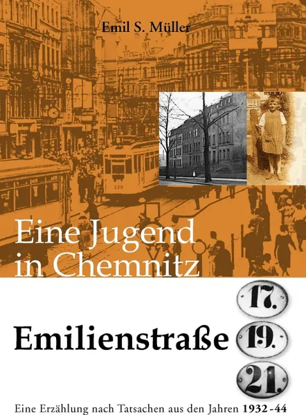 Обложка книги Emilienstrasse 17-19-21, Emil S. Müller