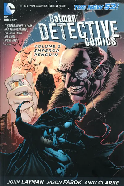 Обложка книги Batman: Detective Comics Vol. 3: Emperor Penguin (The New 52), John Layman