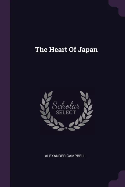 Обложка книги The Heart Of Japan, Alexander Campbell