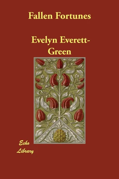 Обложка книги Fallen Fortunes, Evelyn Everett-Green