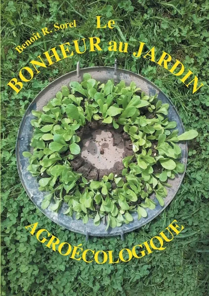 Обложка книги Le bonheur au jardin, Benoit R. Sorel