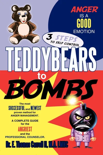 Обложка книги Teddybears to Bombs, E. Thomas II Carroll, Dr E. Thomas Carroll II M. a. Lmhc