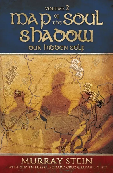 Обложка книги Map of the Soul - Shadow. Our Hidden Self, Murray Stein, Sarah Stein, Leonard Cruz