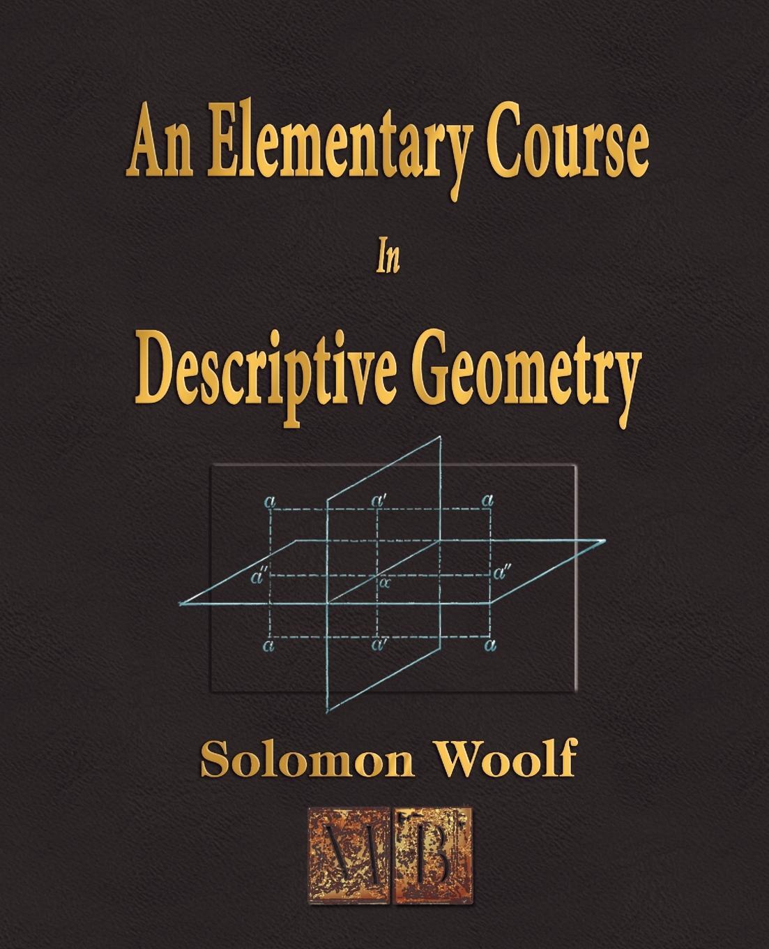 Elementary course. Descriptive Geometry book. Descriptive Geometry and Engineering Graphics books. Descriptive Geometry books PP.