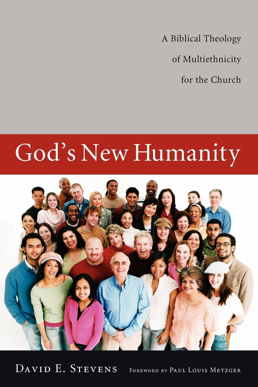 фото God's New Humanity. A Biblical Theology of Multiethnicity for the Church