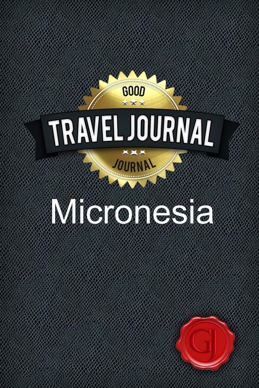 Travel Journal Micronesia. Good Journal Travel Journal Micronesia. Good Journal