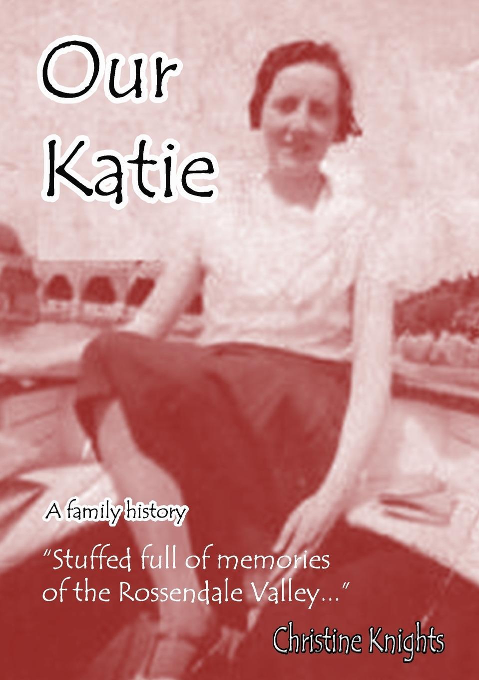 фото Our Katie. A Family History