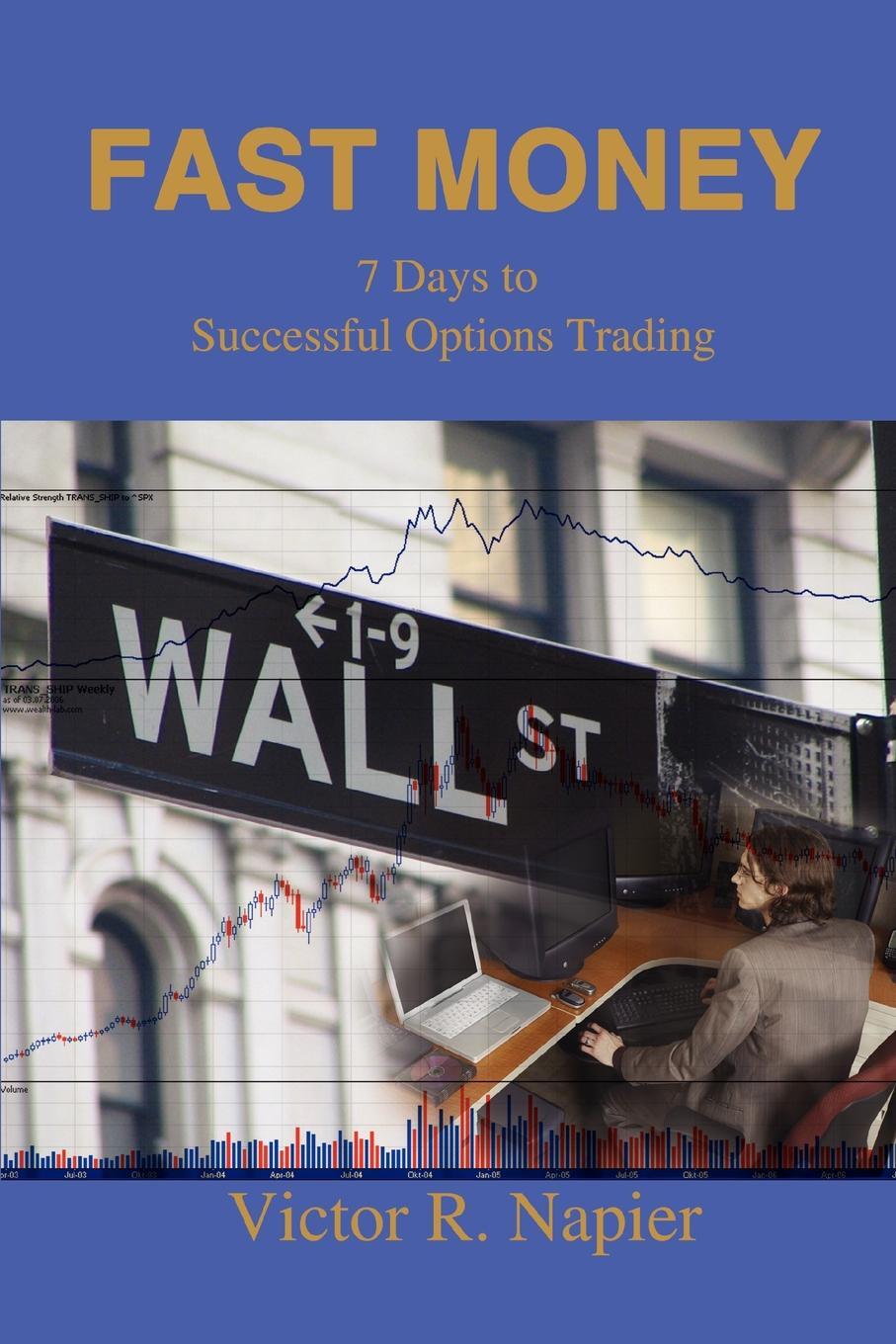 фото Fast Money. 7 Days to Successful Options Trading