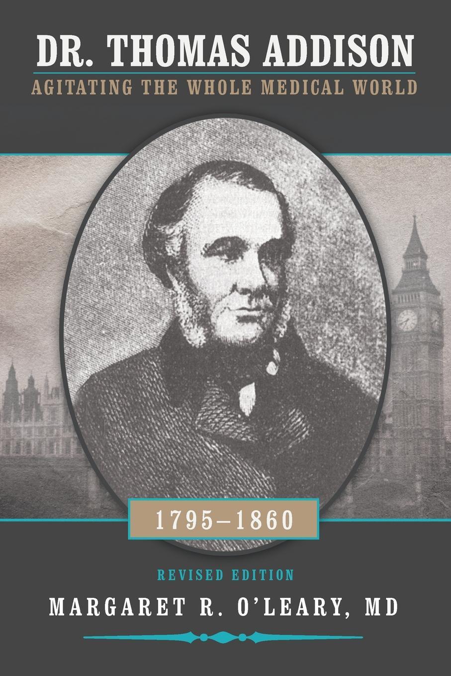 фото Dr. Thomas Addison 1795-1860. Agitating the Whole Medical World