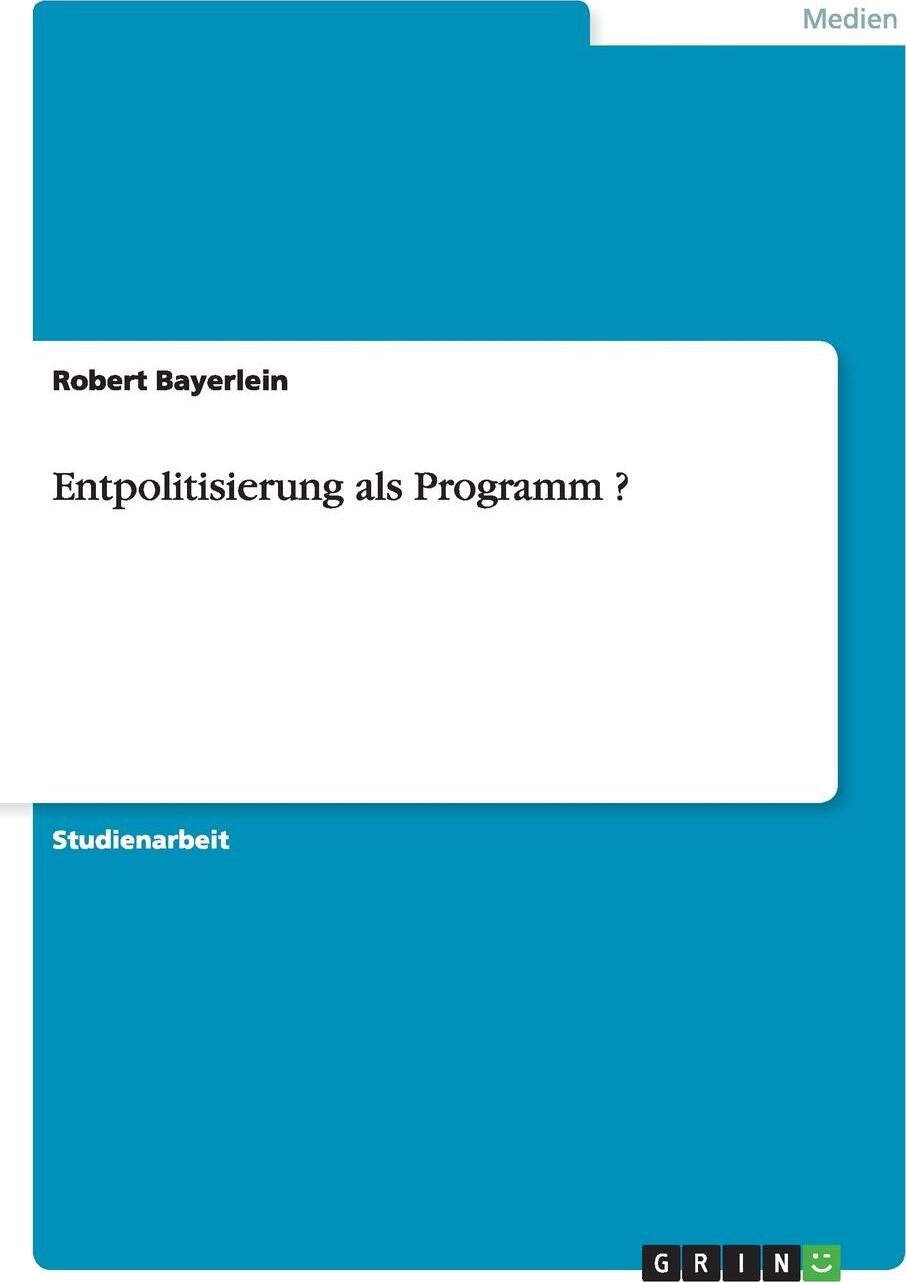 фото Entpolitisierung als Programm ?