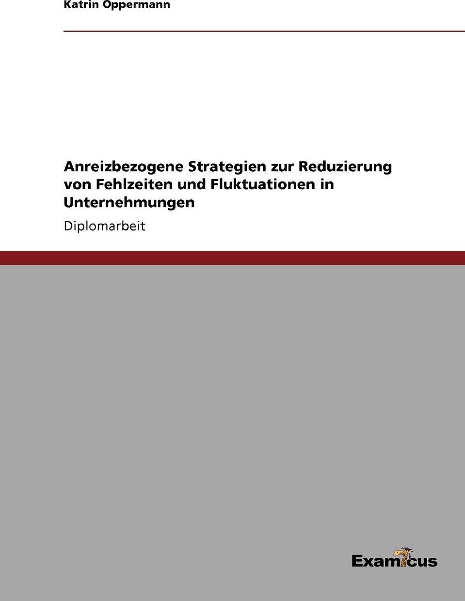 фото Anreizbezogene Strategien zur Reduzierung von Fehlzeiten und Fluktuationen in Unternehmungen