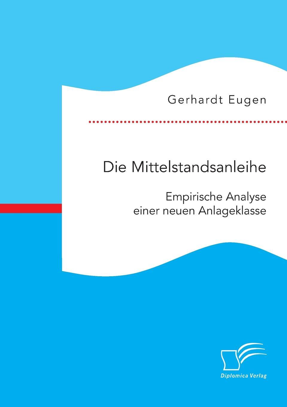 фото Die Mittelstandsanleihe. Empirische Analyse einer neuen Anlageklasse