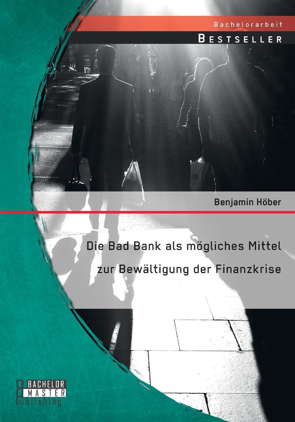 фото Die Bad Bank ALS Mogliches Mittel Zur Bewaltigung Der Finanzkrise