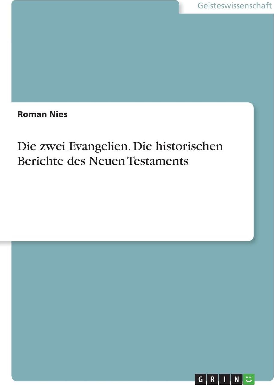 фото Die zwei Evangelien. Die historischen Berichte des Neuen Testaments