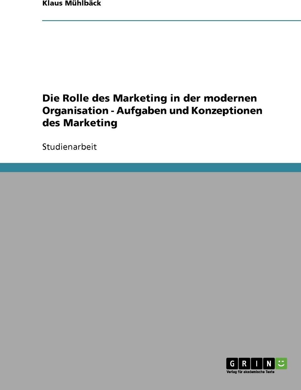 фото Die Rolle des Marketing in der modernen Organisation - Aufgaben und Konzeptionen des Marketing