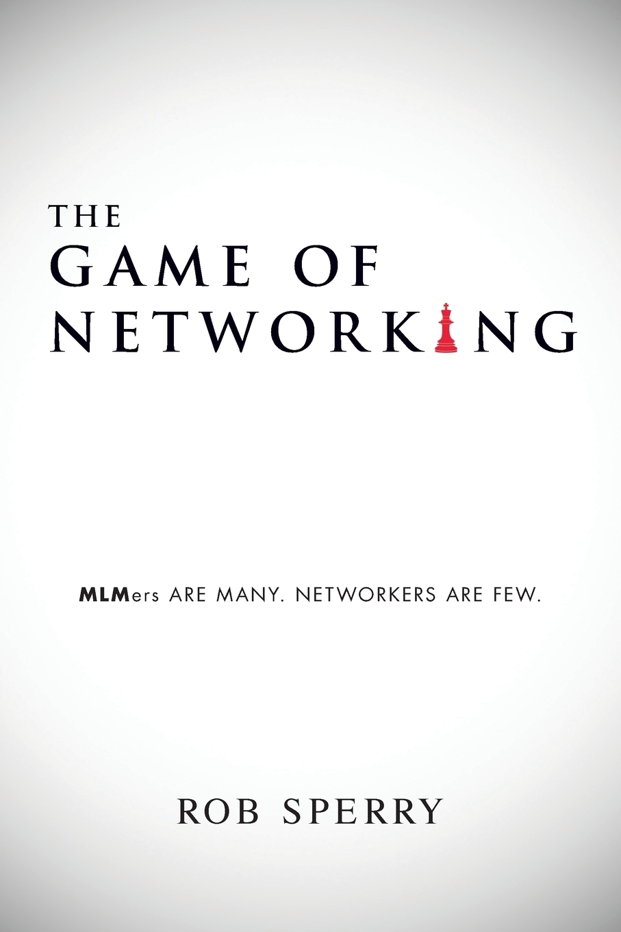 фото The Game of Networking. MLMers ARE MANY. NETWORKERS ARE FEW.