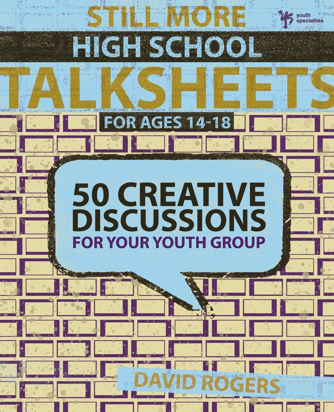 фото Still More High School Talksheets. 50 Creative Discussions for Your Youth Group