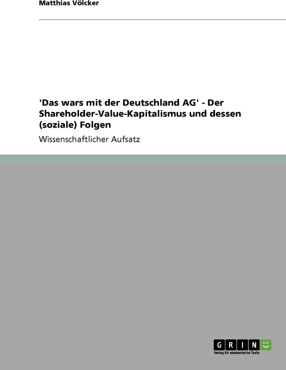 фото 'Das wars mit der Deutschland AG' - Der Shareholder-Value-Kapitalismus und dessen (soziale) Folgen