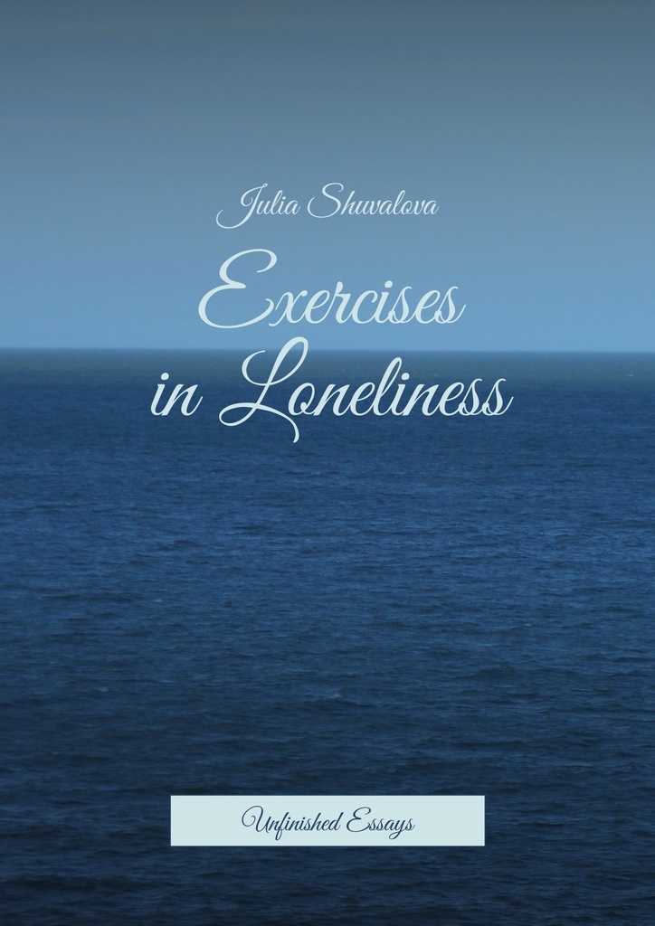 фото Exercises in Loneliness