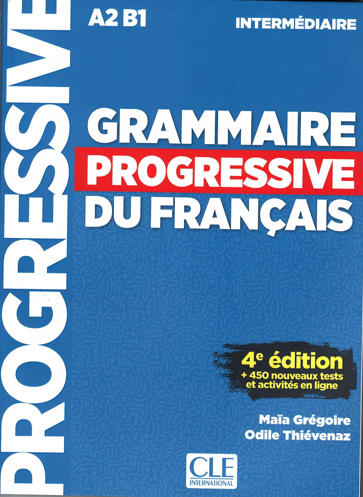 Grammaire en dialogues niveau. Grammaire Progressive du Francais 2 Edition. Учебник grammaire Progressive du Français. Cle International учебники французского.