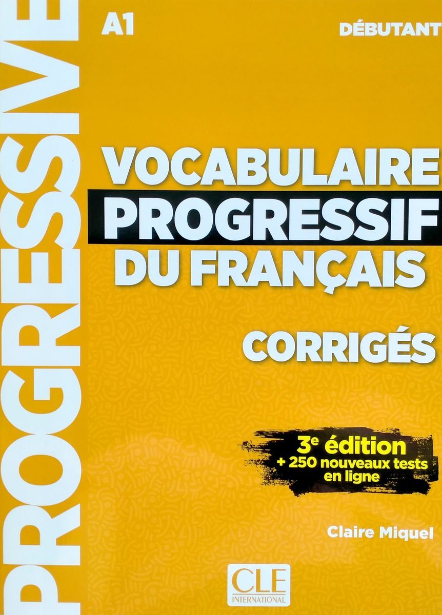 Vocabulaire Progressif du Francais 3eme edition Debutant A1 Corriges  (ответы) - купить с доставкой по выгодным ценам в интернет-магазине OZON  (694278734)