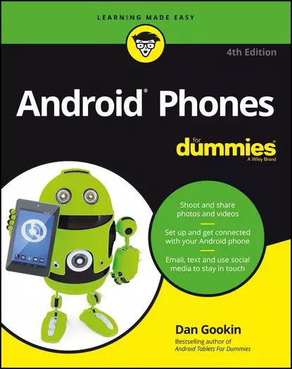 Android Phones For Dummies | Gookin Dan | Электронная книга