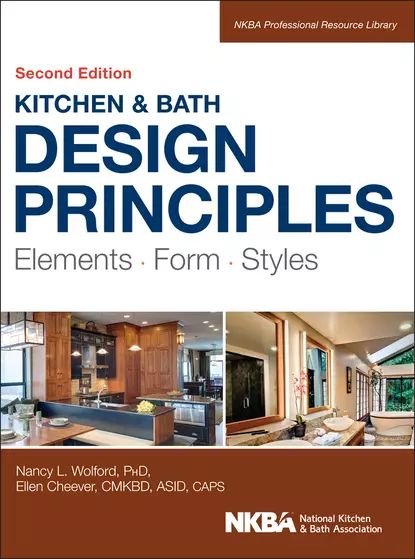 Kitchen and Bath Design Principles | Wolford Nancy, Cheever Ellen | Электронная книга