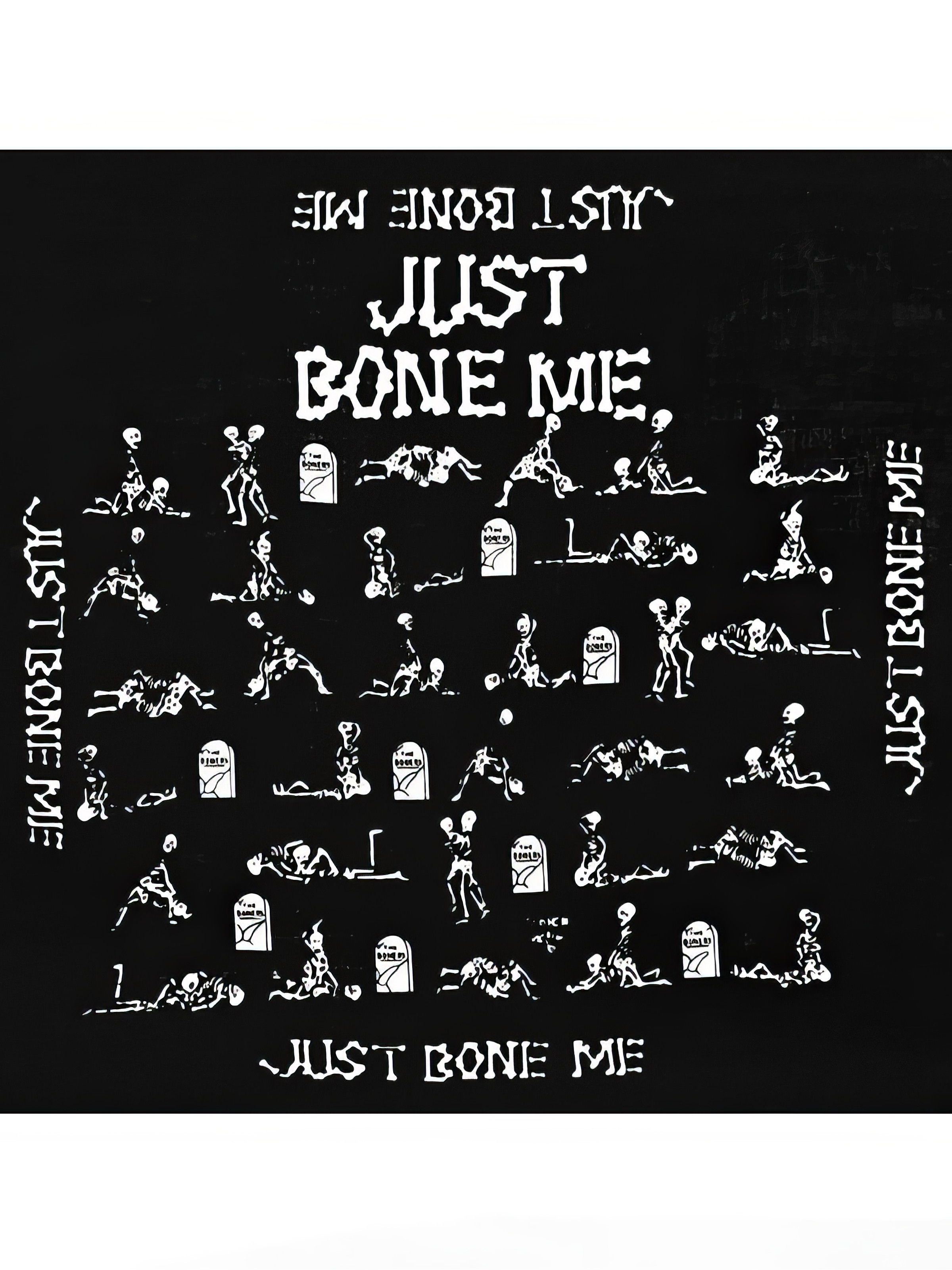 Just bones. Бандана just Bone me. Bone me. Bones year перевод.