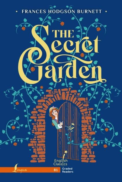 Таинственный сад / The Secret Garden. B1 | Бернетт Фрэнсис Элиза ...