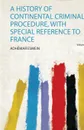 A History of Continental Criminal Procedure, With Special Reference to France - Adhémar Esmein