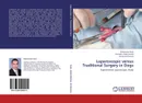 Laparoscopic versus Traditional Surgery in Dogs - Mohammed Azab,Ramadan Abdel-Wahed and Ahmed El-khamary