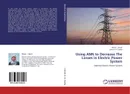 Using ANN to Decrease The Losses in Electric Power System - Manar I. Ismail and Luma N. M. Tawfiq