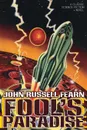 Fool's Paradise. A Classic Science Fiction Novel - John Russell Fearn