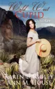 Wild West Cupid - Karen E. Rigley, Ann M. House