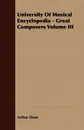University Of Musical Encyclopedia - Great Composers Volume III - Arthur Elson
