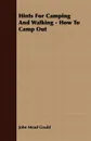 Hints For Camping And Walking - How To Camp Out - John Mead Gould