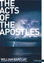 New Daily Study Bible. The Acts of the Apostles - William Barclay
