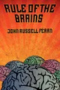 Rule of the Brains. Classic Science Fiction Stories - John Russell Fearn