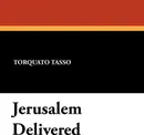 Jerusalem Delivered - Torquato Tasso, Edward Fairfax