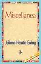 Miscellanea - Horatia Ewing Juliana Horatia Ewing, Juliana Horatia Ewing