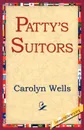 Patty's Suitors - Carolyn Wells