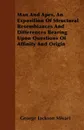 Man And Apes, An Exposition Of Structural Resemblances And Differences Bearing Upon Questions Of Affinity And Origin - George Jackson Mivart