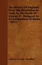 The History Of England; From The Revolution In 1688, To The Death Of George II - Designed As A Continuation Of Hume - Vol V. - Tobias George Smollett